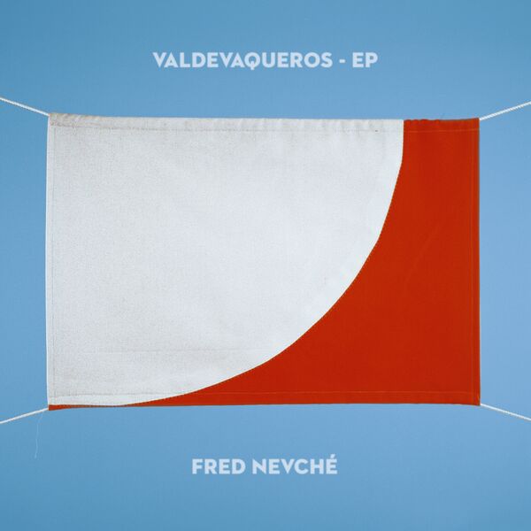 Fred Nevché|Valdevaqueros - EP