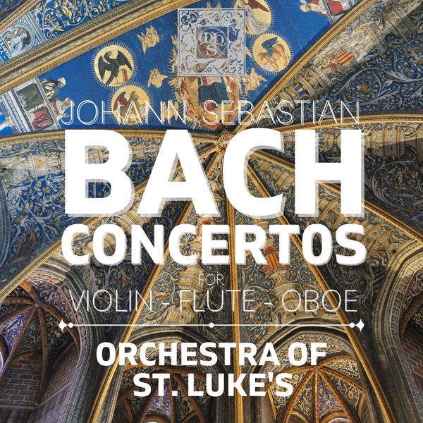 Orchestra of St. Luke's|Bach, J.S.: 4 Concerti BWV 1042, 1043, 1044 & 1055 Orchestra of St. Luke's|Bach, J.S.: 4 Concerti BWV 1042, 1043, 1044 & 1055