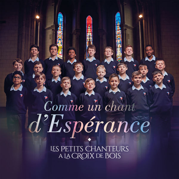 Les Petits Chanteurs A La Croix De Bois|Comme un chant d’Espérance