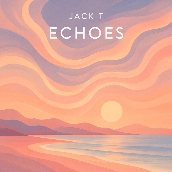 Jack T|Echoes Jack T|Echoes