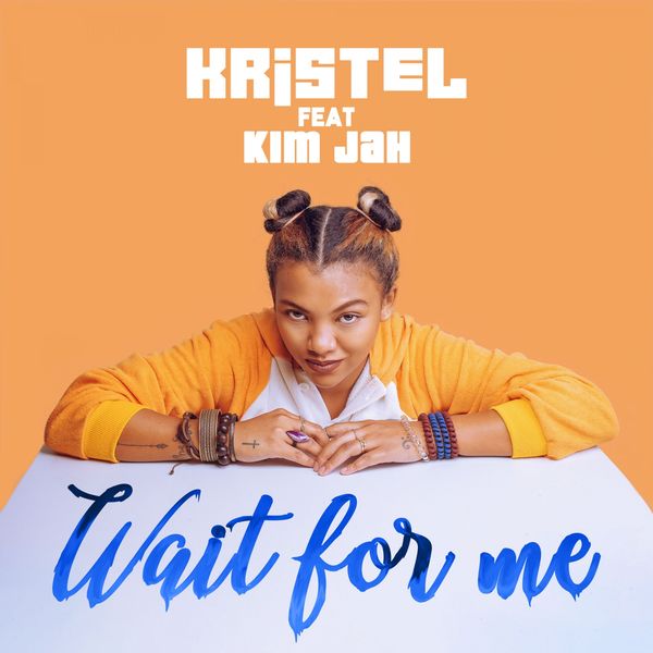 Kristel|Wait For Me Feat. Kim Jah