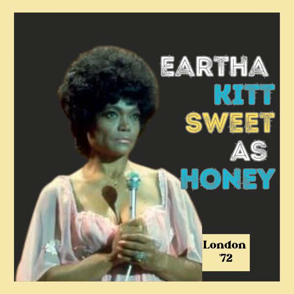 Sweet As Honey (Live London '72), Eartha Kitt Qobuz