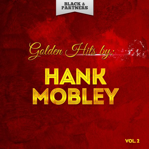 Hank Mobley - Golden Hits By Hank Mobley Vol 2 Hank Mobley - Golden Hits By Hank Mobley Vol 2