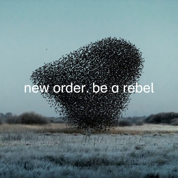 New Order - Be a Rebel New Order - Be a Rebel