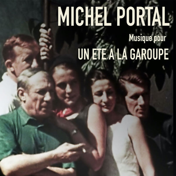 Michel Portal - Un été à la garoupe Michel Portal - Un été à la garoupe