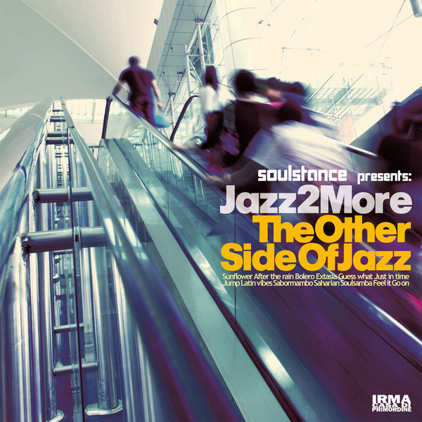 Soulstance|The Other Side of Jazz (Soulstance Presents Jazz 2 More) Soulstance|The Other Side of Jazz (Soulstance Presents Jazz 2 More)