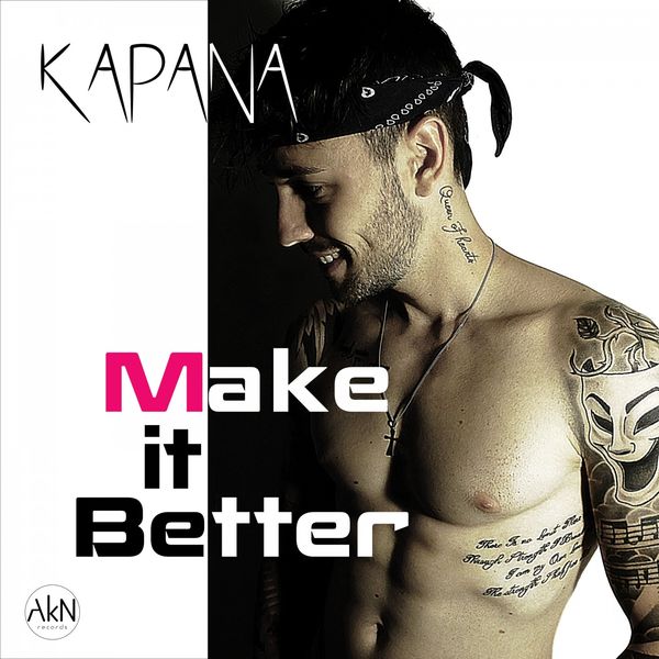 Kapana|Make It Better Kapana|Make It Better