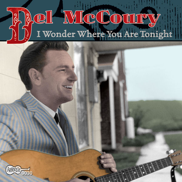 Del McCoury - I Wonder Where You Are Tonight Del McCoury - I Wonder Where You Are Tonight