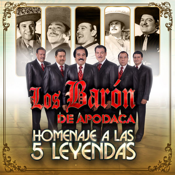 Los Baron De Apodaca - Homenaje a las 5 Leyendas Los Baron De Apodaca - Homenaje a las 5 Leyendas