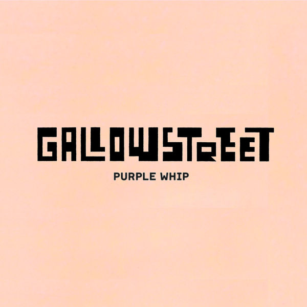 Gallowstreet - Purple Whip Gallowstreet - Purple Whip