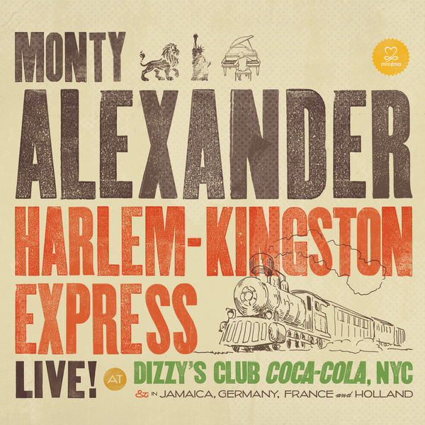 Monty Alexander|Harlem-Kingston Express (Live at Dizzy's Club Coca-Cola, NYC) (Live) Monty Alexander|Harlem-Kingston Express (Live at Dizzy's Club Coca-Cola, NYC) (Live)
