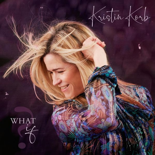Kristin Korb - What If? Kristin Korb - What If?
