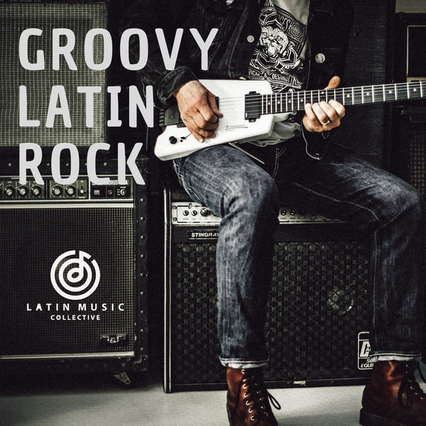 Latin Music Collective - Groovy Latin Rock Latin Music Collective - Groovy Latin Rock