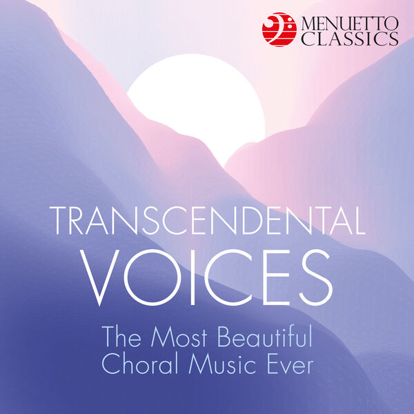 Various Artists - Transcendental Voices: The Most Beautiful Choral Music Ever Various Artists - Transcendental Voices: The Most Beautiful Choral Music Ever