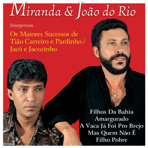 Miranda e João do Rio - Miranda e João do Rio Interpretam (Os Maiores Sucessos de Tião Carreiro e Pardinho / Jacó e Jacozinho) Miranda e João do Rio - Miranda e João do Rio Interpretam (Os Maiores Sucessos de Tião Carreiro e Pardinho / Jacó e Jacozinho)