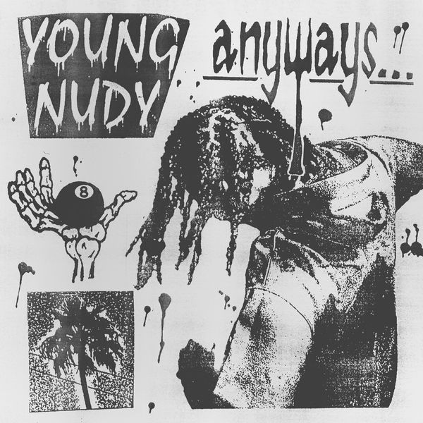 Young Nudy - Anyways Young Nudy - Anyways