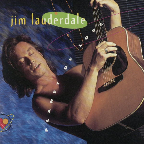 Jim Lauderdale - Planet of Love Jim Lauderdale - Planet of Love