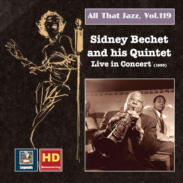 Sidney Bechet Quintet - All that Jazz, Vol. 119: The Sidney Bechet Quintet in Concert 1953 (2019 Remaster) Sidney Bechet Quintet - All that Jazz, Vol. 119: The Sidney Bechet Quintet in Concert 1953 (2019 Remaster)