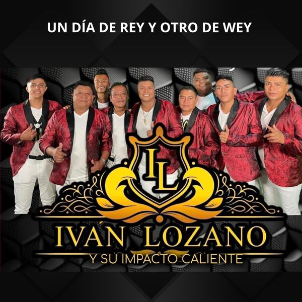 Un Dia De Rey Y Otro De Wey