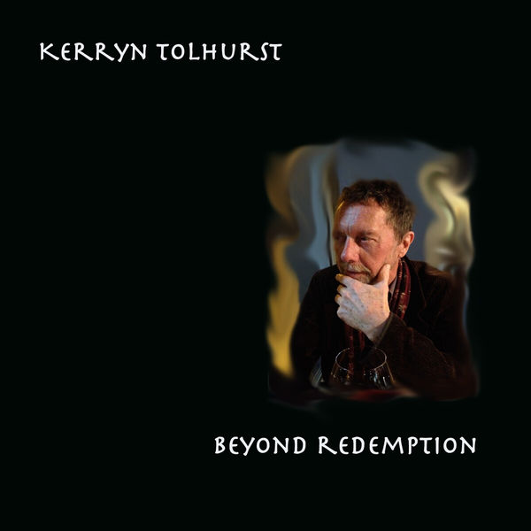 Kerryn Tolhurst - Beyond Redemption Kerryn Tolhurst - Beyond Redemption