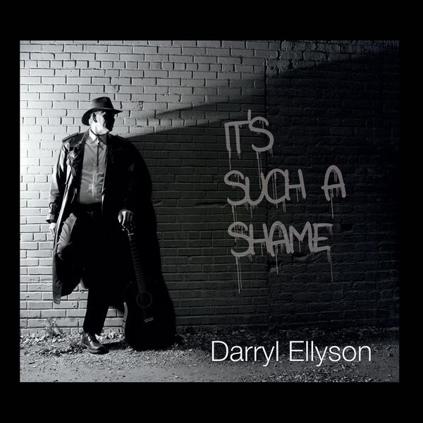 Darryl Ellyson|It's Such a Shame