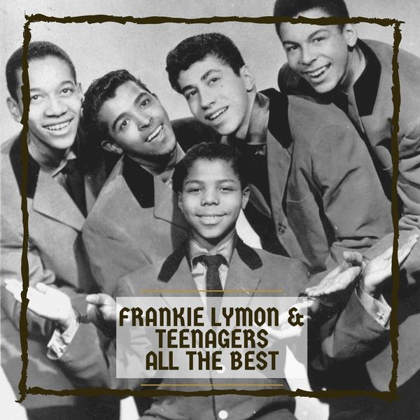 Frankie Lymon & The Teenagers|Frankie Lymon & The Teenagers All The Best Frankie Lymon & The Teenagers|Frankie Lymon & The Teenagers All The Best