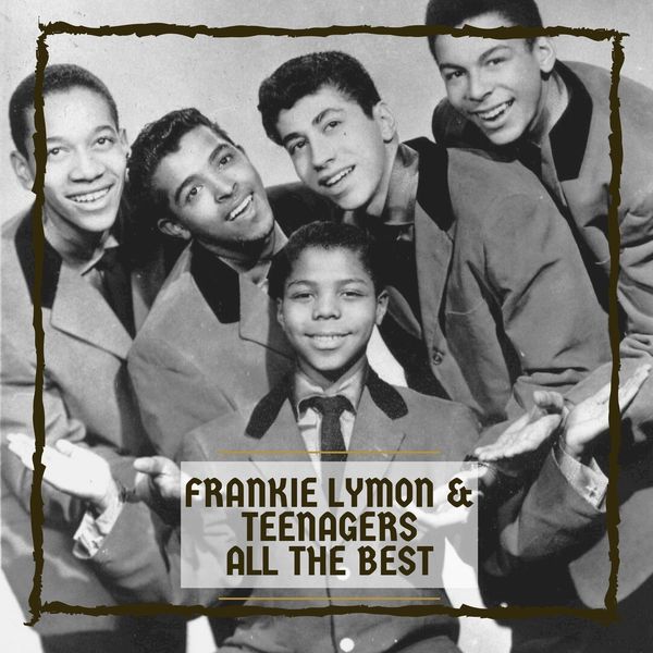 Frankie Lymon & The Teenagers|Frankie Lymon & The Teenagers All The Best