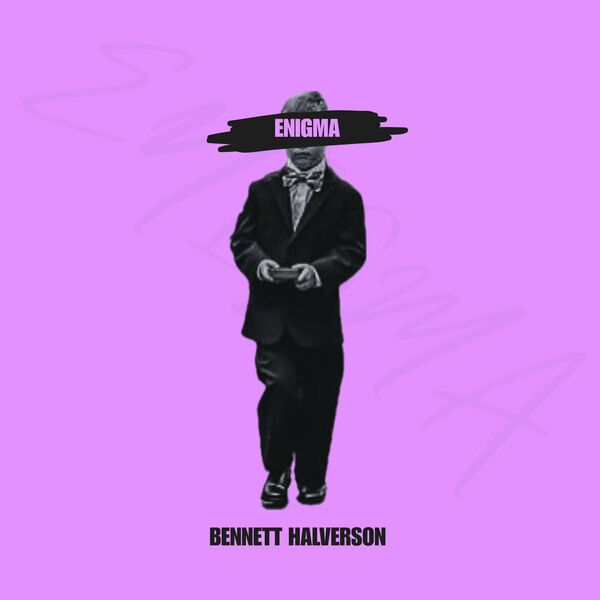 Bennett Halverson|ENIGMA Bennett Halverson|ENIGMA
