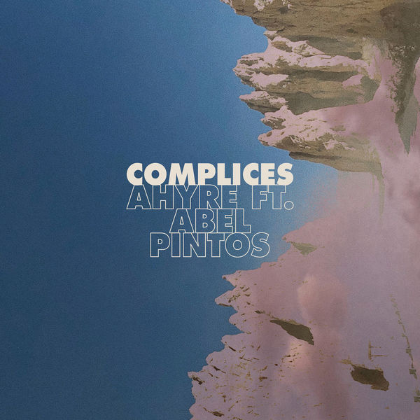 Ahyre - Cómplices Ahyre - Cómplices