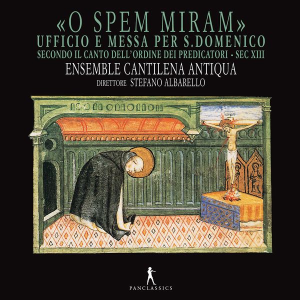 Cantilena Antiqua|O spem miram: Office & Mass for St. Domenico