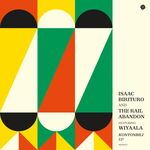 Isaac Birituro & The Rail Abandon Kontonbili EP (feat. Wiyaala)