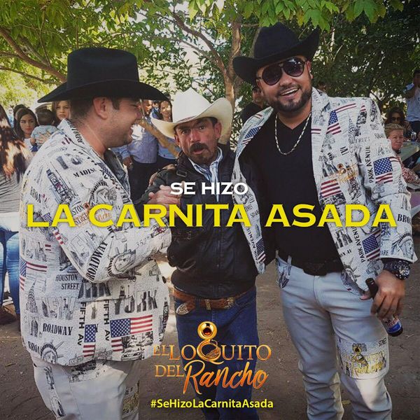 El Loquito Del Rancho|La Carnita Asada