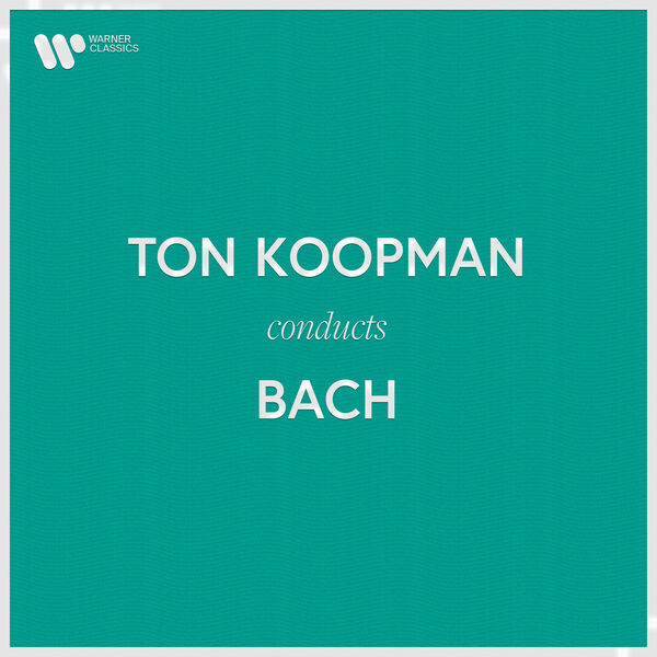 Ton Koopman|Ton Koopman Conducts Bach Ton Koopman|Ton Koopman Conducts Bach