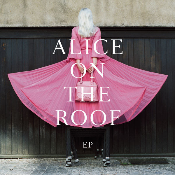 Alice on the roof - EP de malade Alice on the roof - EP de malade
