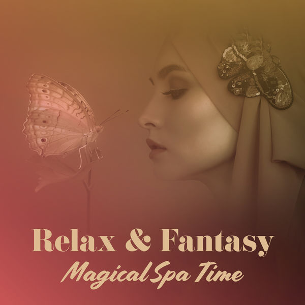 Quiet Music Oasis - Relax & Fantasy – Magical Spa Time Quiet Music Oasis - Relax & Fantasy – Magical Spa Time