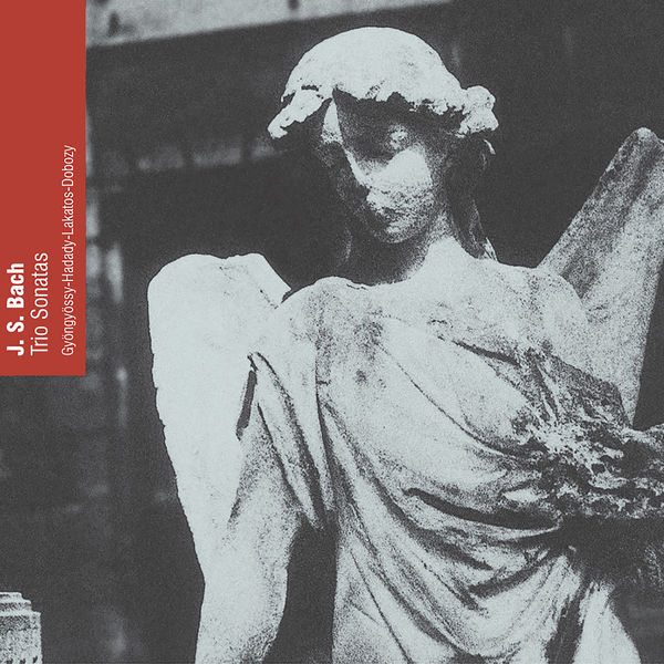 Johann Sebastian Bach|J.S. Bach: Trio Sonatas Johann Sebastian Bach|J.S. Bach: Trio Sonatas