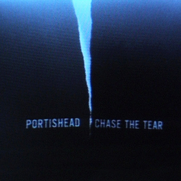 Portishead|Chase the Tear