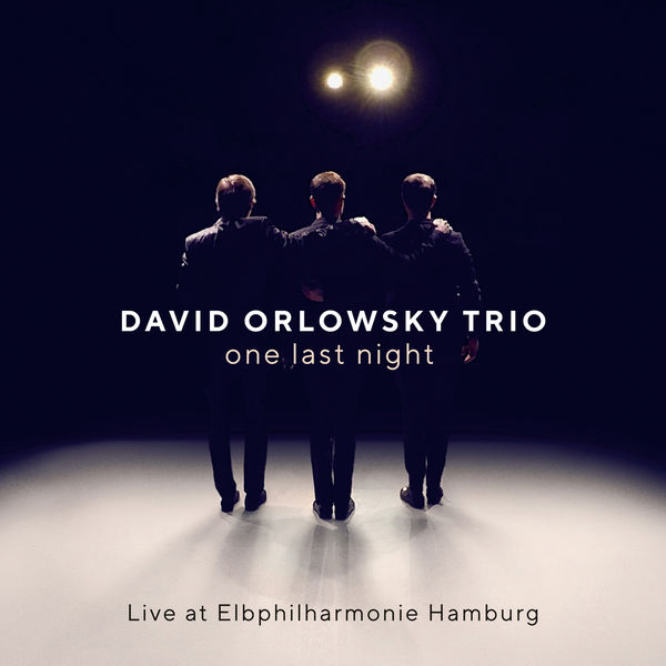 David Orlowsky Trio|one last night - Live at Elbphilharmonie