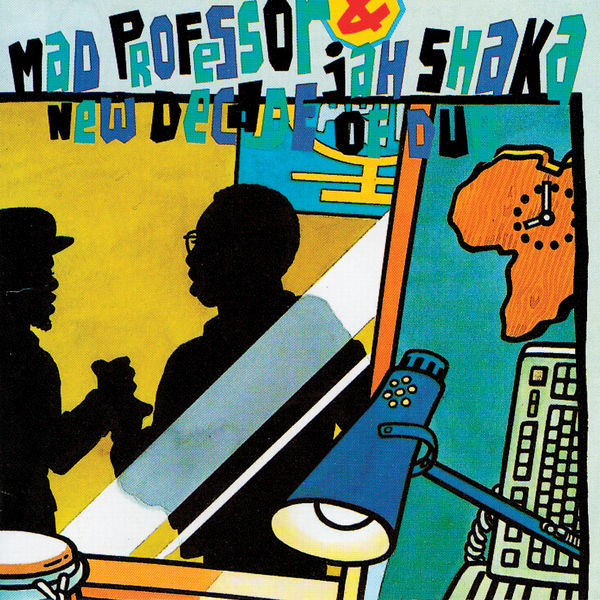 Jah Shaka & Mad Professor|New Decade Of Dub Jah Shaka & Mad Professor|New Decade Of Dub