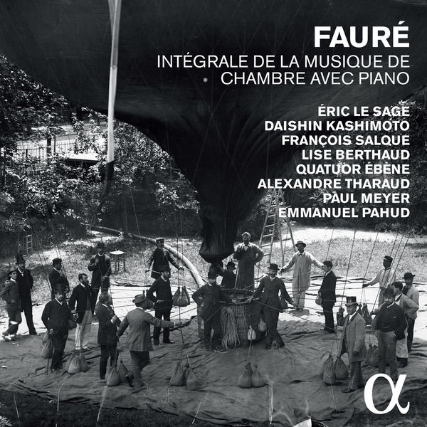 Eric Le Sage|Fauré: Intégrale de la musique de chambre avec piano