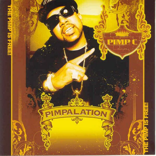 Pimp C|Pimpalation Pimp C|Pimpalation