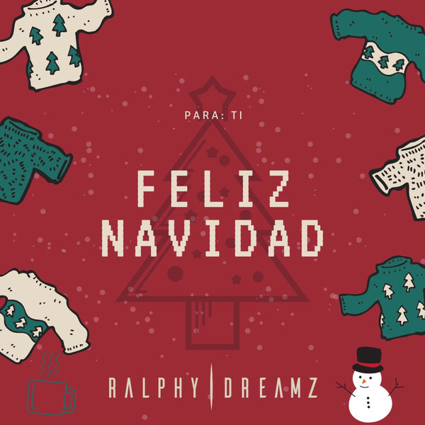 Ralphy Dreamz|Feliz Navidad Ralphy Dreamz|Feliz Navidad