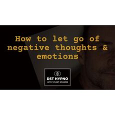 How to let go of negative thoughts and emotions guided hypnosis ...