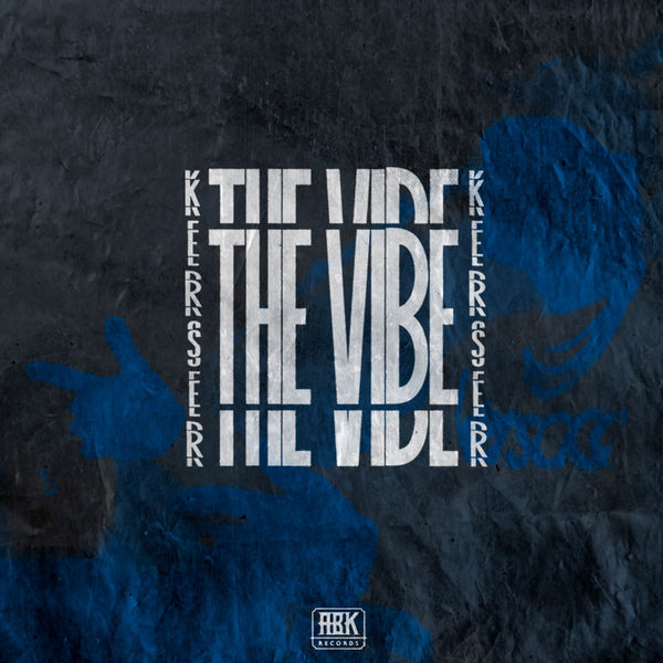 Kerser - The Vibe Kerser - The Vibe