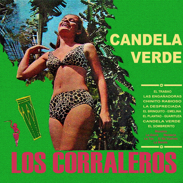 Los Corraleros De Majagual - Candela Verde Los Corraleros De Majagual - Candela Verde