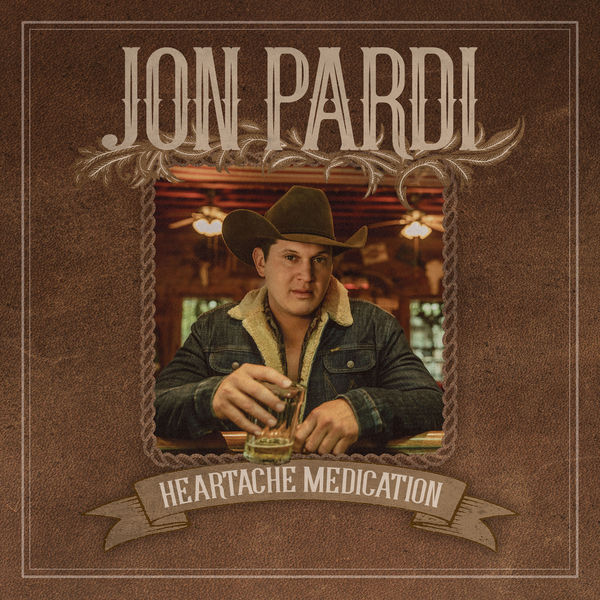 Jon Pardi|Heartache Medication