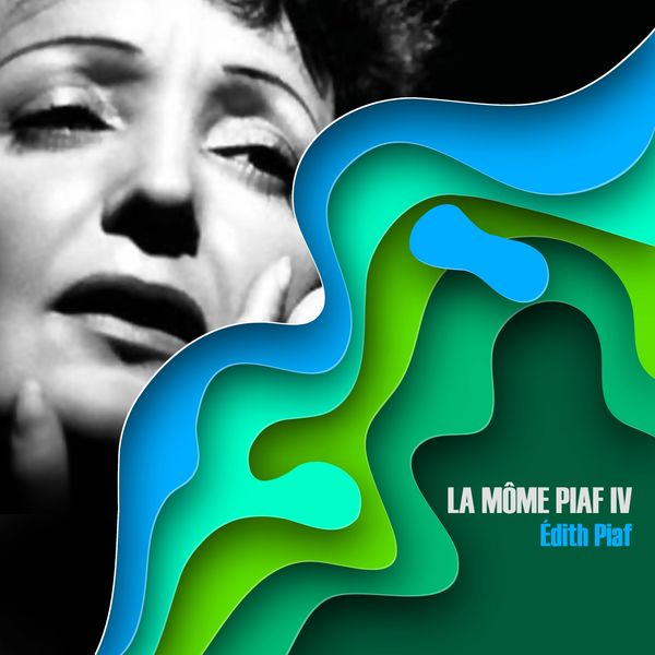 Edith Piaf - La môme piaf, vol. 4 Edith Piaf - La môme piaf, vol. 4