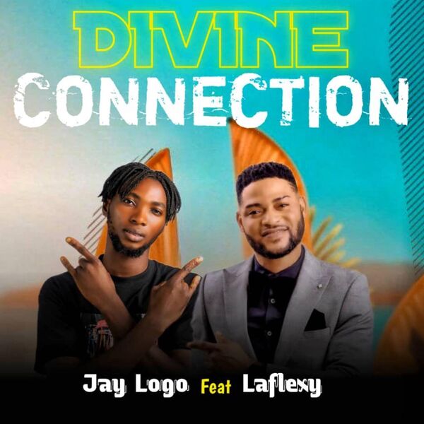 Jay Logo|Divine Connection (feat. La Flexy) Jay Logo|Divine Connection (feat. La Flexy)