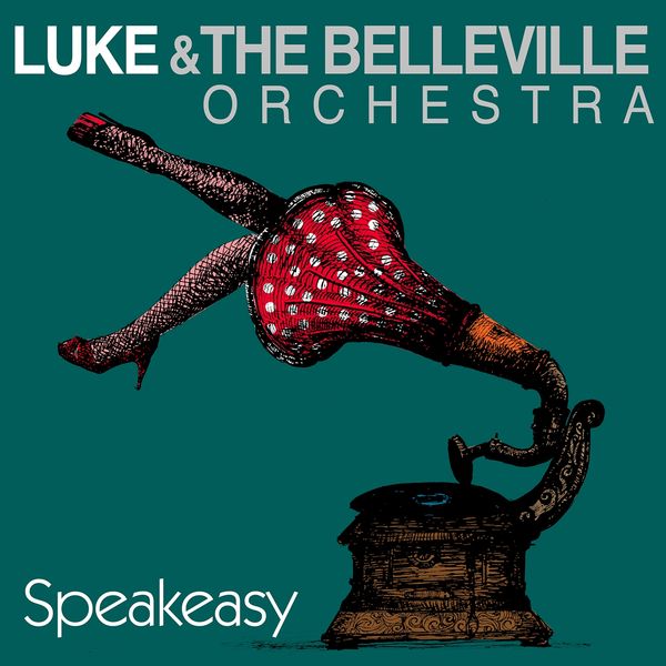 Luke & The Belleville Orchestra - Speakeasy Luke & The Belleville Orchestra - Speakeasy