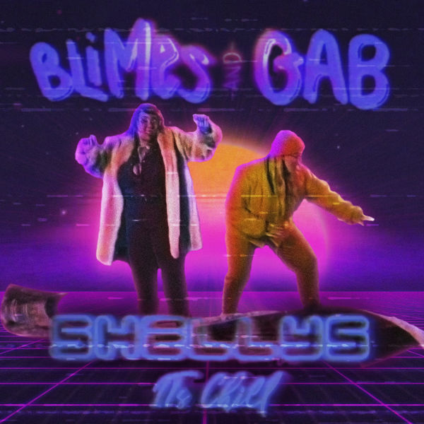 Blimes and Gab - Shellys (It’s Chill) Blimes and Gab - Shellys (It’s Chill)